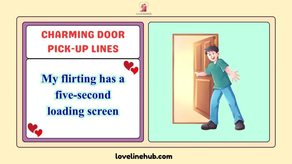 Charming Door Pick-Up Lines