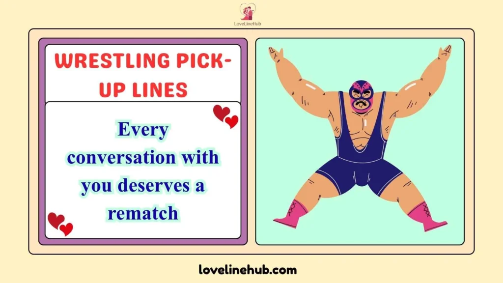 Wrestling Pick-Up Lines