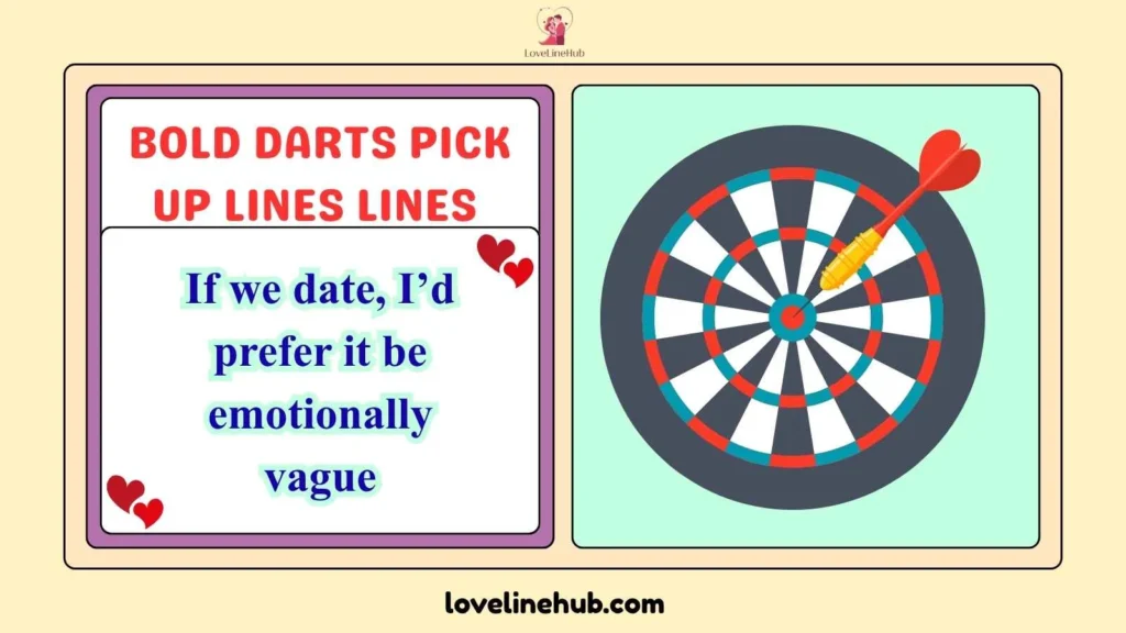 Bold Darts Pick Up Lines Lines 