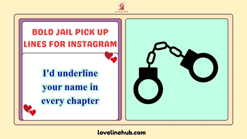 Bold Jail Pick Up Lines for Instagram