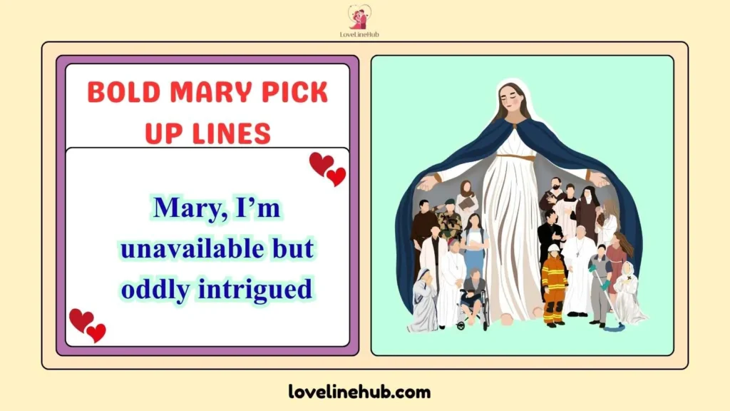 Bold Mary Pick Up Lines