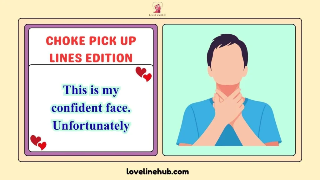 choke pick up lines edition