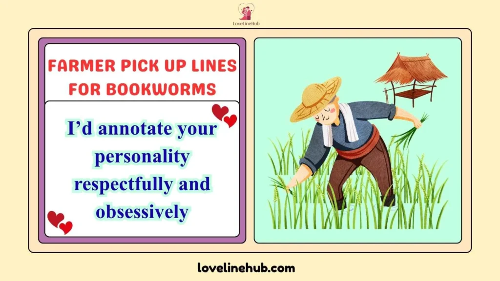 Farmer Pick Up Lines For Bookworms