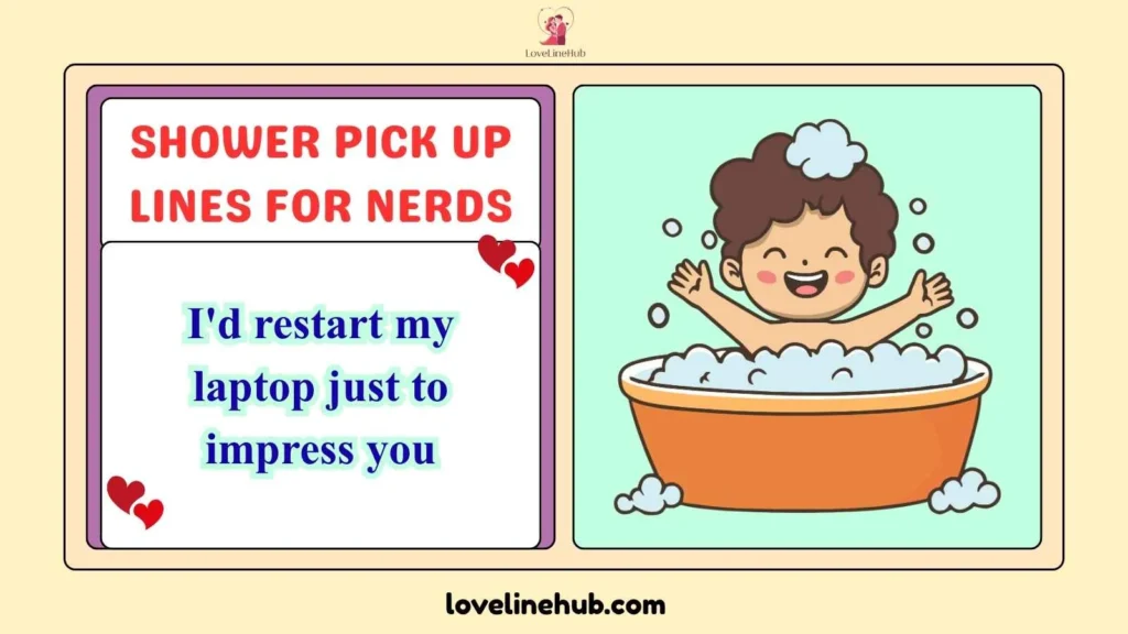 Shower Pick Up Lines for Nerds