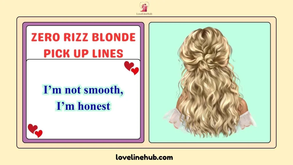Zero Rizz Blonde Pick Up Lines
