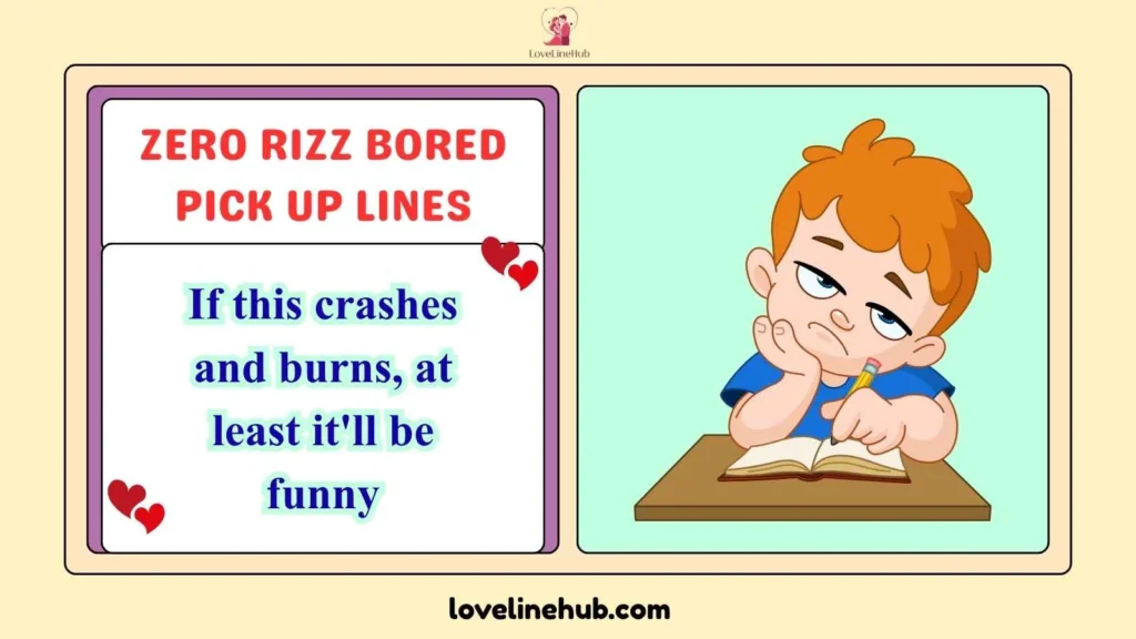 Zero Rizz Bored Pick Up Lines