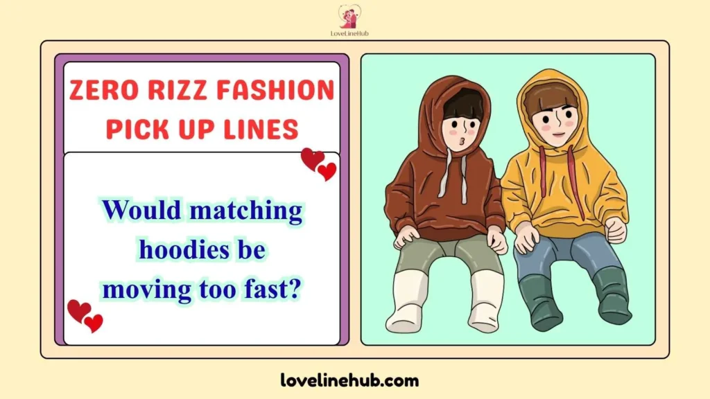 Zero Rizz Fashion Pick Up Lines