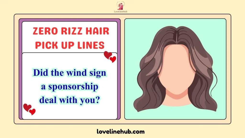  Zero Rizz Hair Pick Up Lines