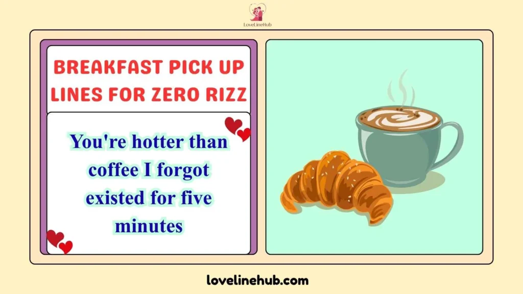 Breakfast Pick Up Lines for Zero Rizz