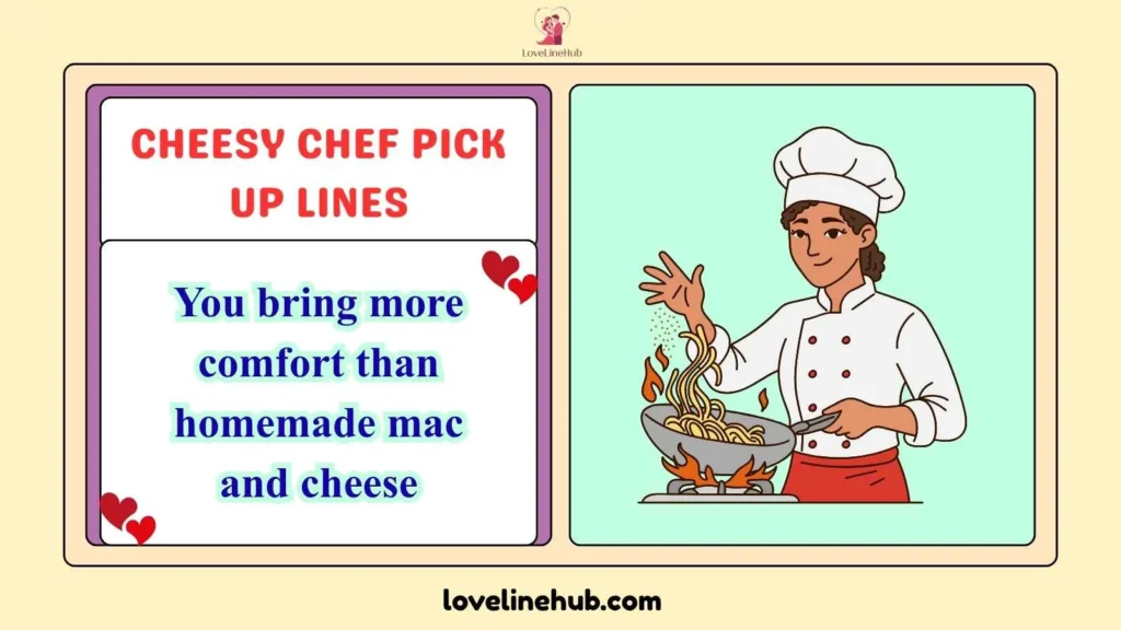Cheesy Chef Pick Up Lines