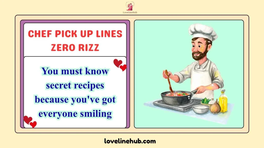 Chef Pick Up Lines Zero Rizz