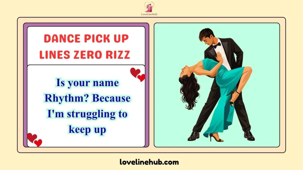 Dance Pick Up Lines Zero Rizz 