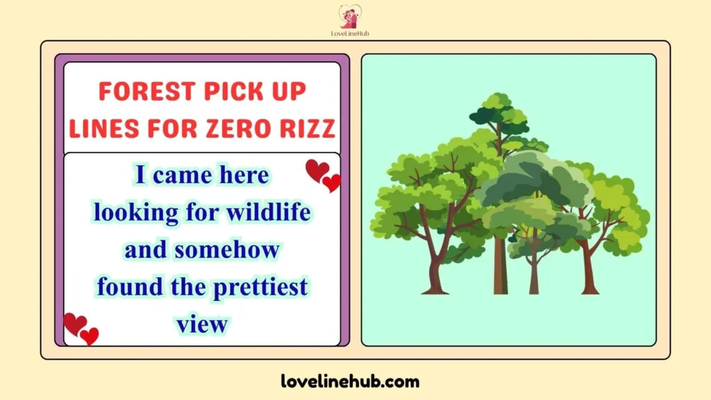 Forest Pick Up Lines for Zero Rizz
