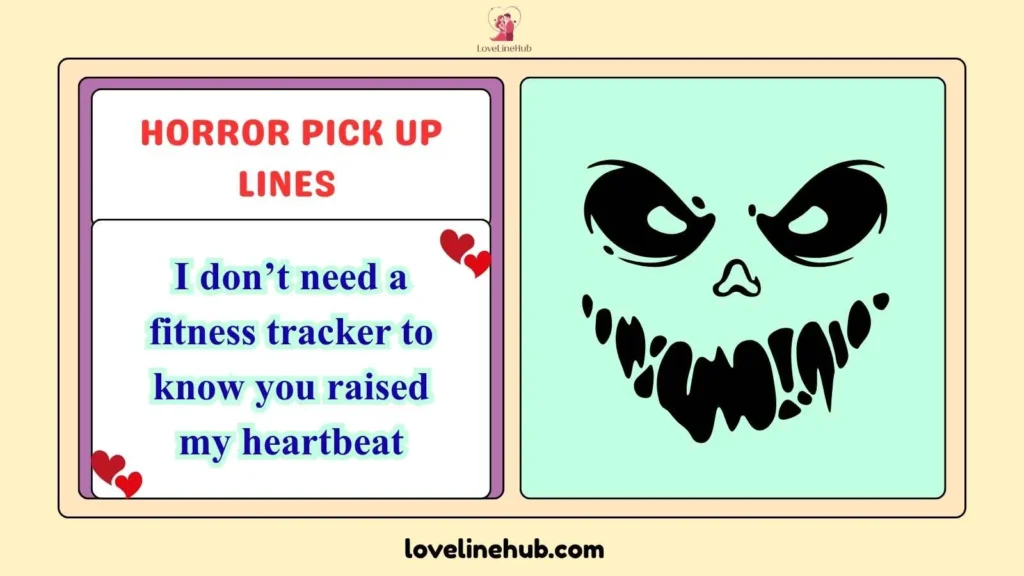 Horror Pick Up Lines 
