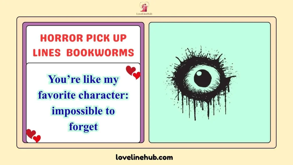 Horror Pick Up Lines Bookworms