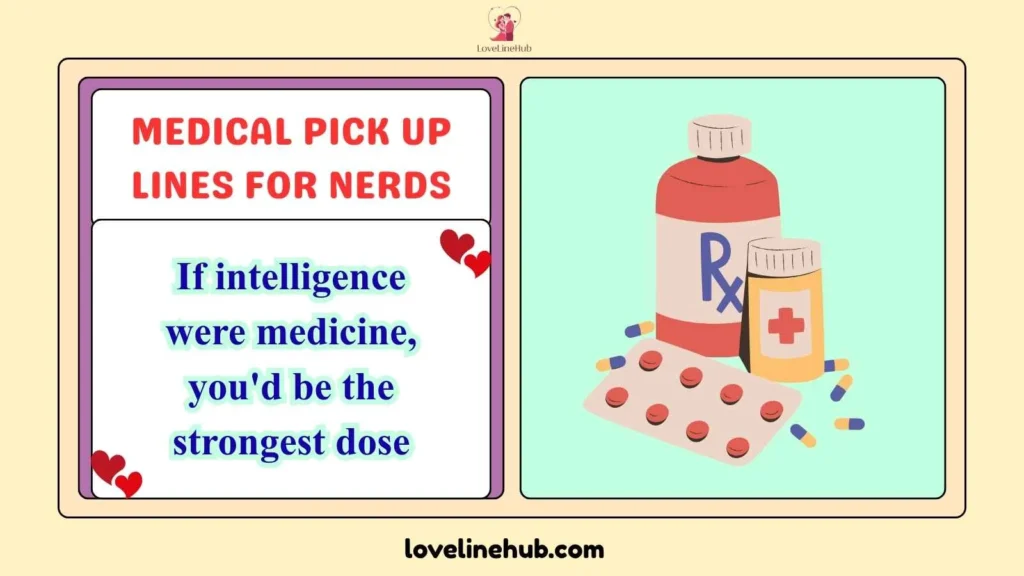 Medical Pick Up Lines for Nerds