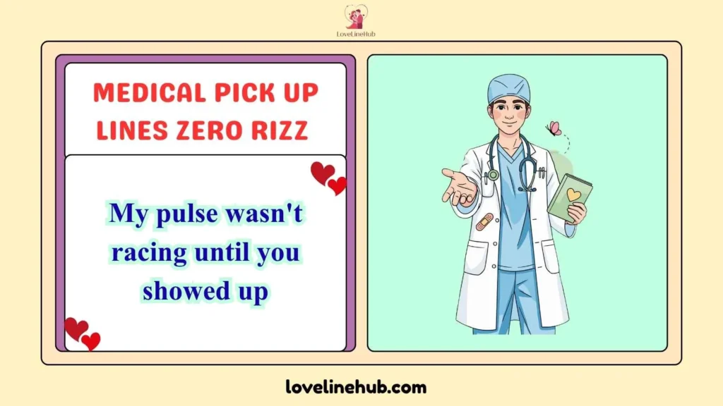 Medical Pick Up Lines Zero Rizz
