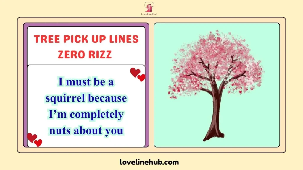 Tree Pick Up Lines Zero Rizz 