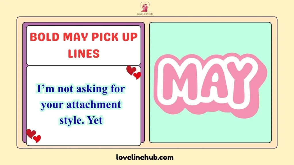 Bold May Pick Up Lines