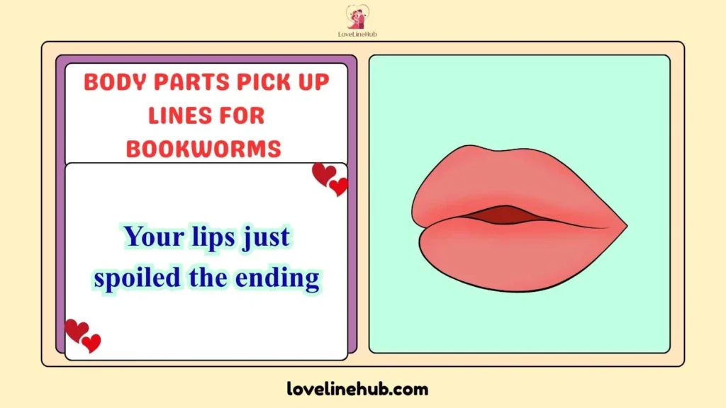 Body Parts Pick Up Lines for Bookworms 