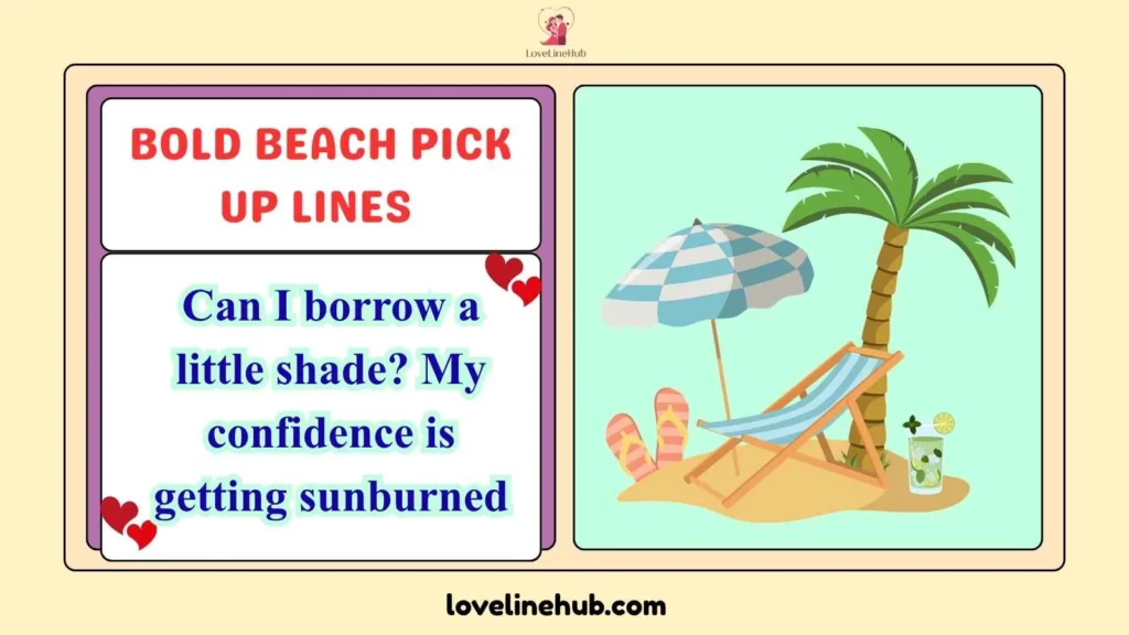 Bold Beach Pick Up Lines