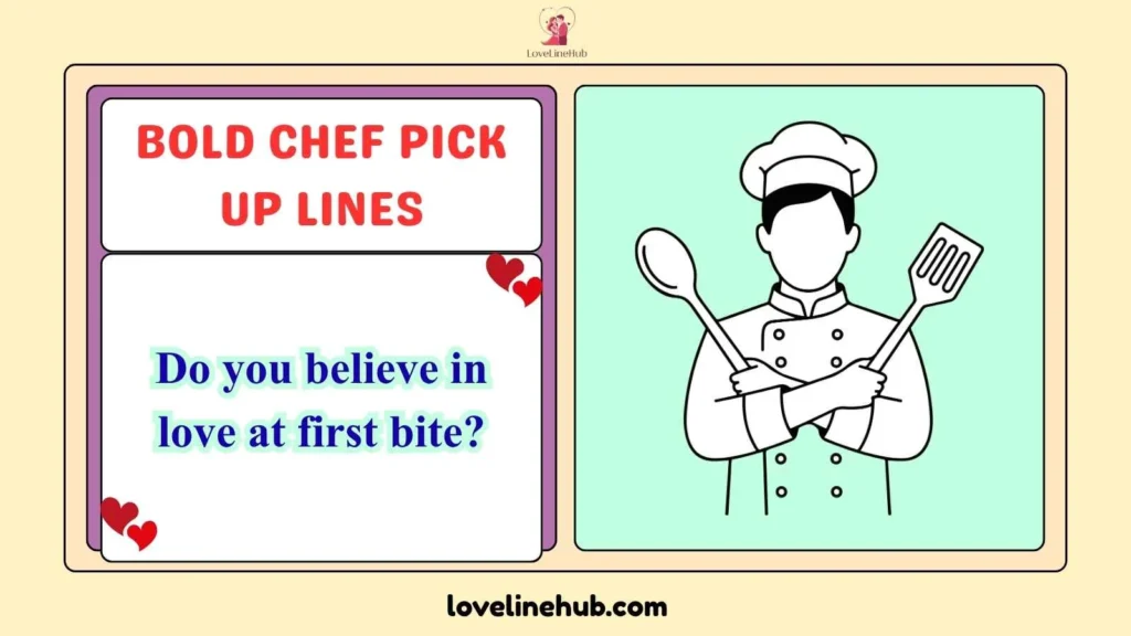 Bold Chef Pick Up Lines