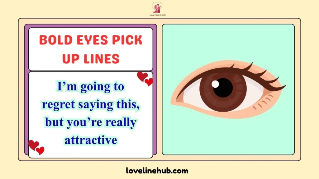 Bold Eyes Pick Up Lines