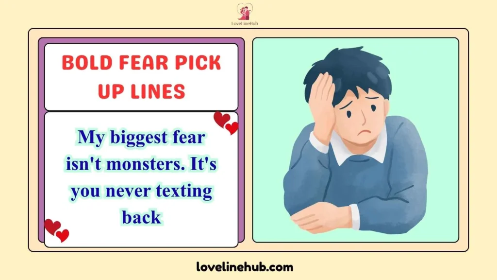 Bold Fear Pick Up Lines
