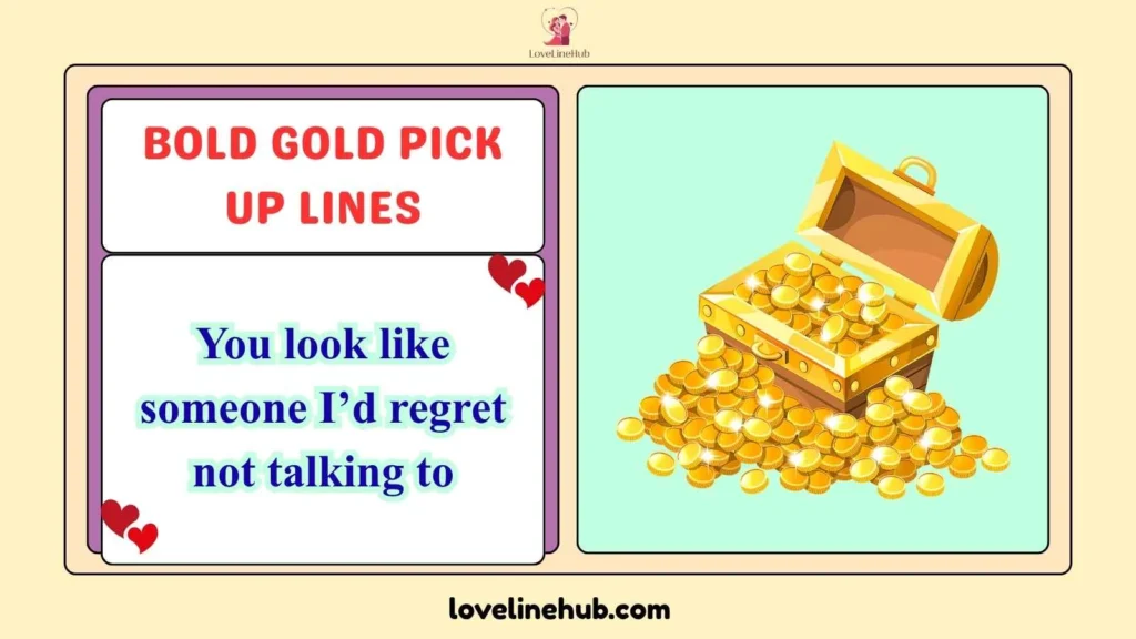 Bold Gold Pick Up Lines