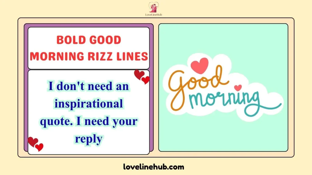 Bold Good Morning Rizz Lines