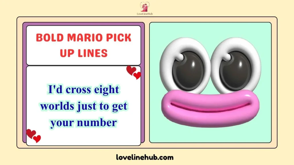 Bold Mario Pick Up Lines
