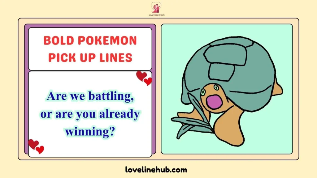Bold Pokemon Pick Up Lines