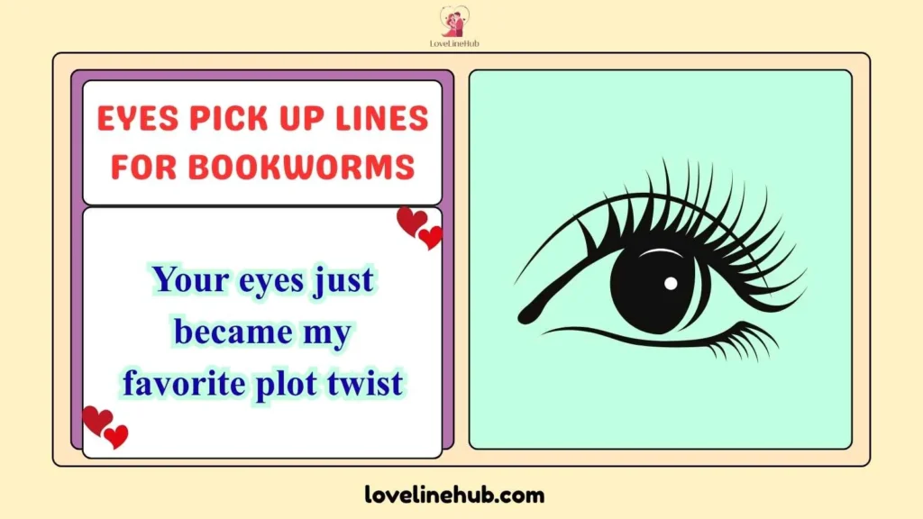 Eyes Pick Up Lines for Bookworms