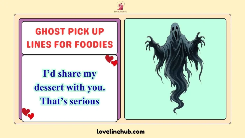Ghost Pick Up Lines for Foodies