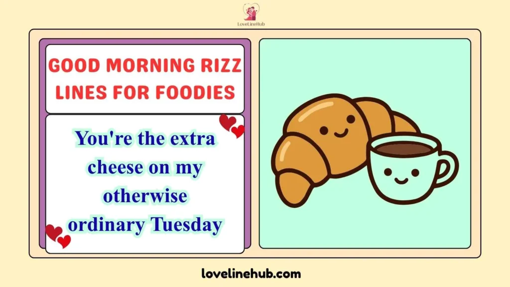 Good Morning Rizz Lines for Foodies