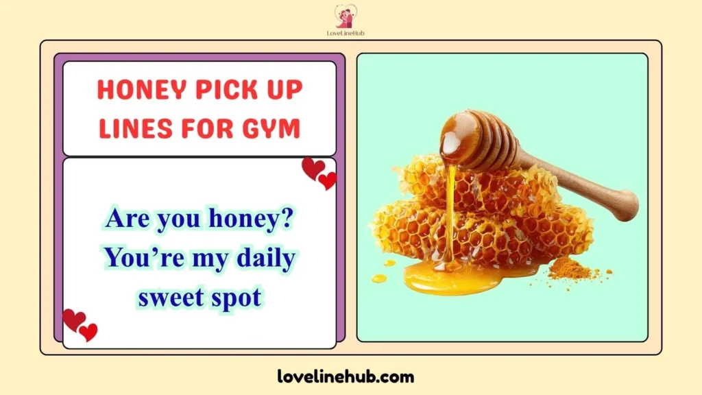 Honey Pick Up Lines for Gym
