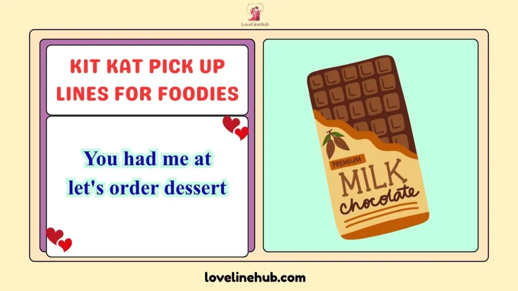 Kit Kat Pick Up Lines for Foodies