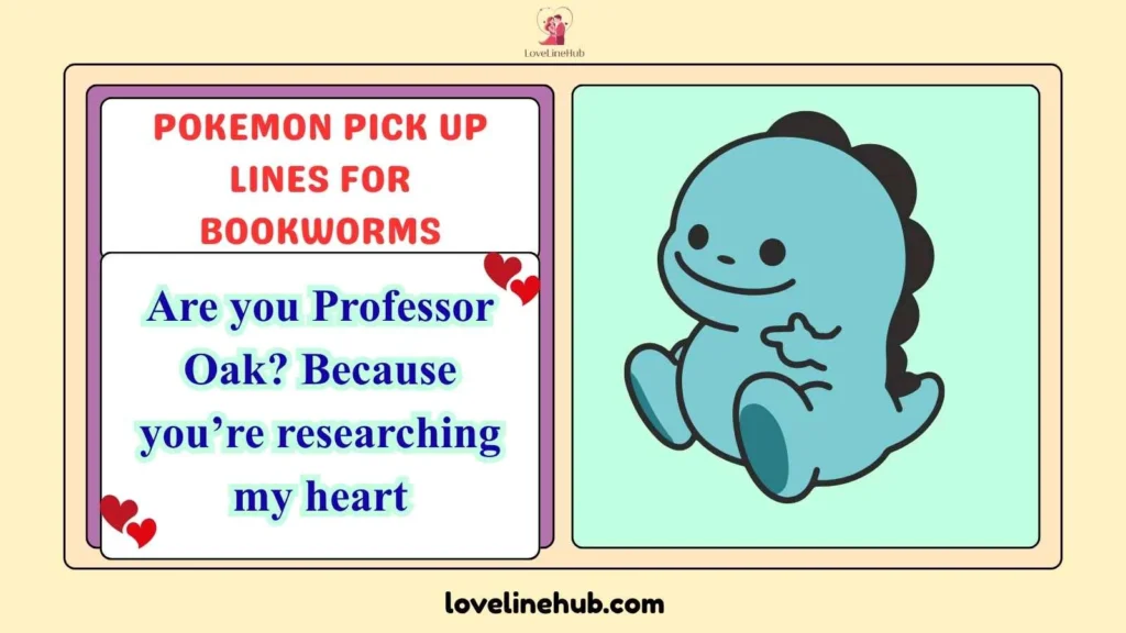 Pokemon Pick Up Lines for Bookworms