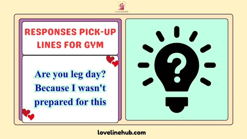 Responses Pick-Up Lines for Gym