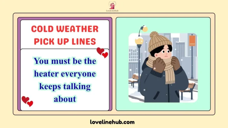 cold weather pick up lines