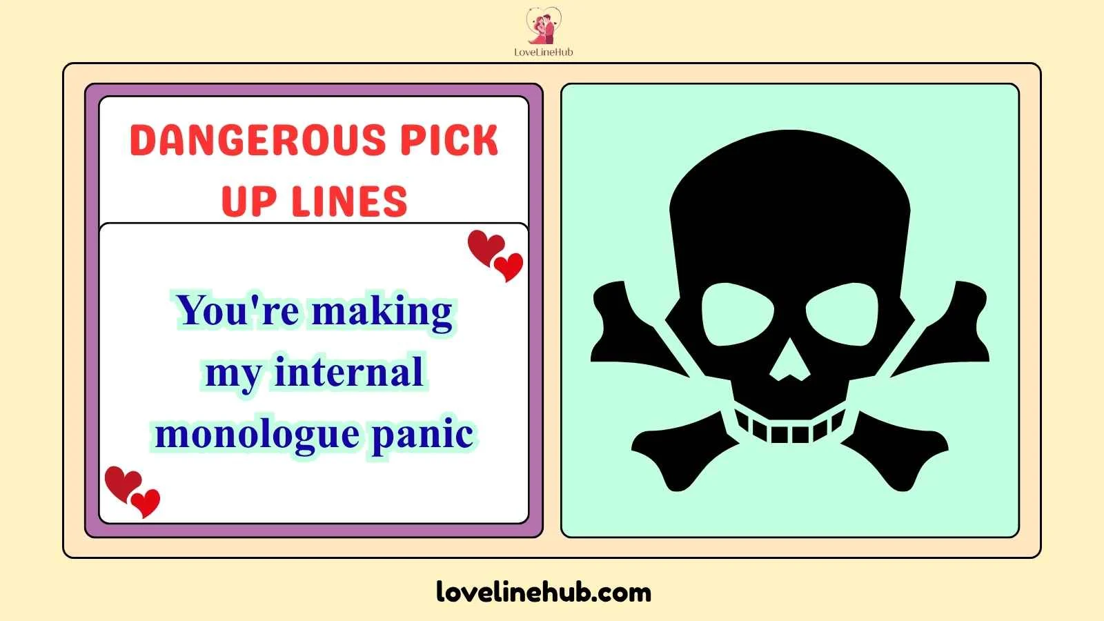 dangerous pick up lines