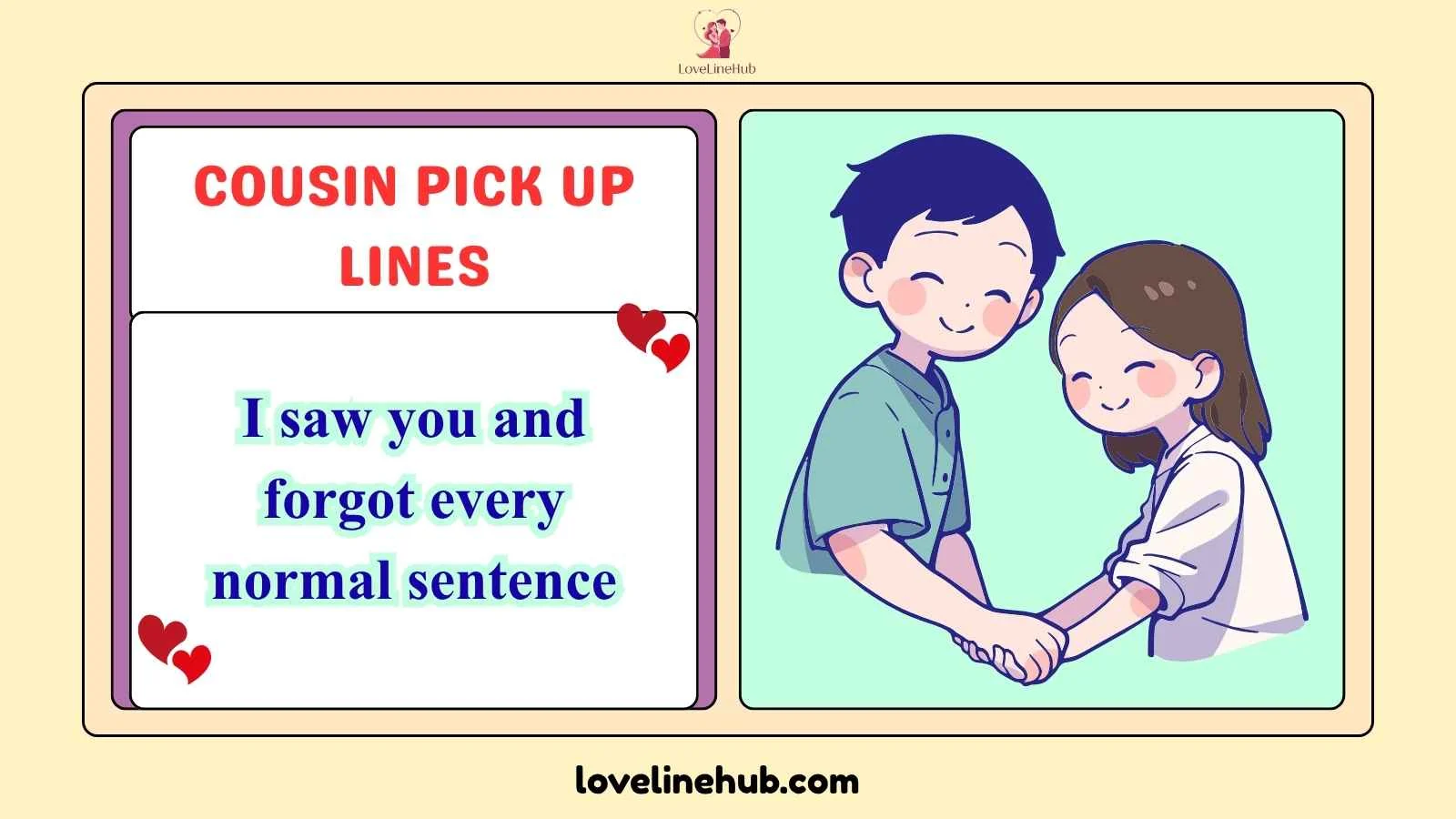 cousin pick up lines