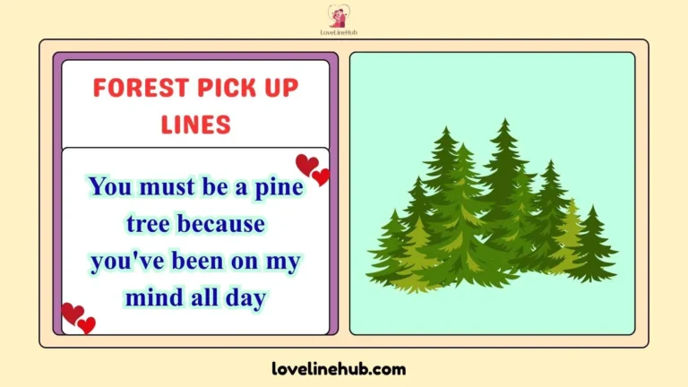 forest pick up lines