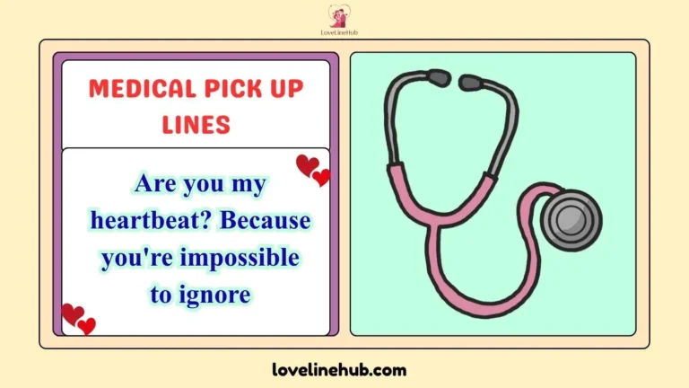 medical pick up lines