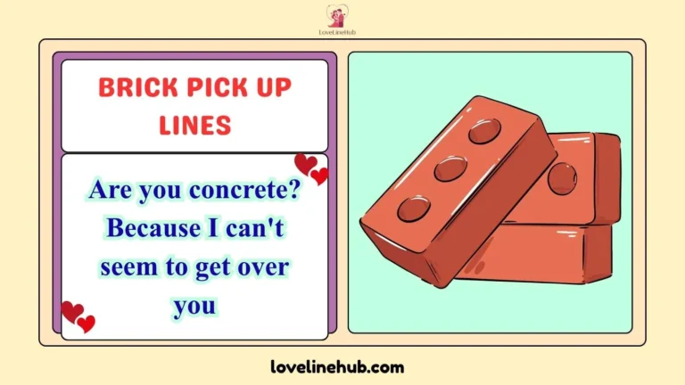 brick pick up lines