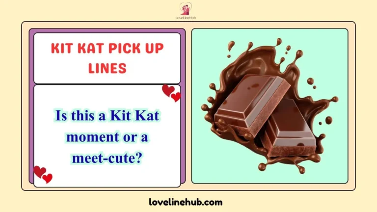 kit kat pick up lines